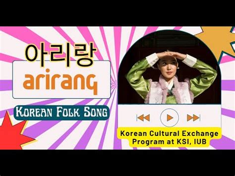  Arirang - A Soulful Ballad That Melds Haunting Melodies With Rhythmic Exuberance